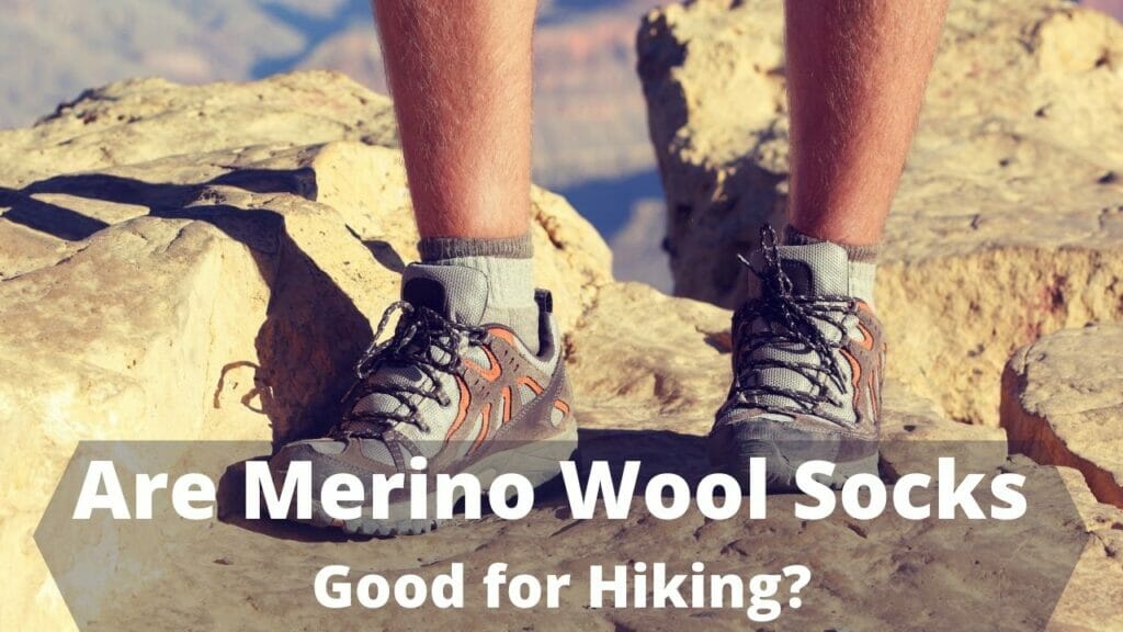 Are Merino Wool Socks Good for Hiking